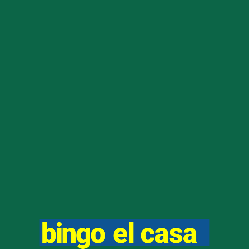 bingo el casa