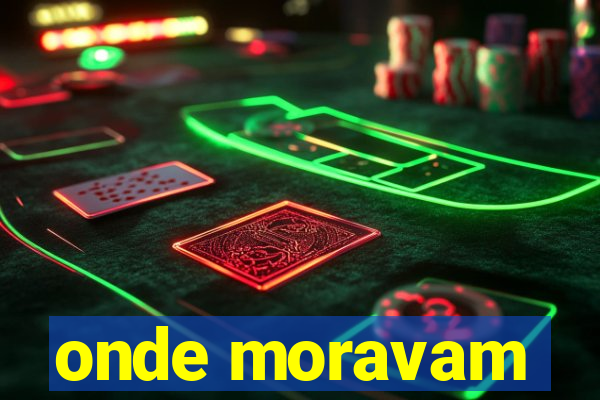 onde moravam