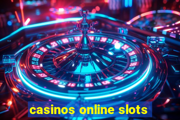 casinos online slots