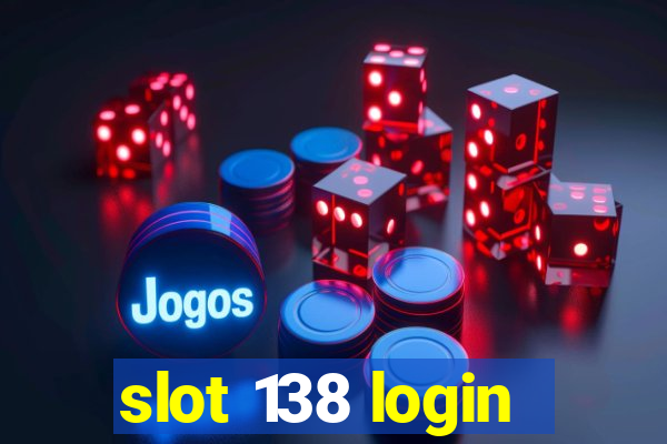 slot 138 login