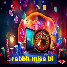 rabbit miss bi