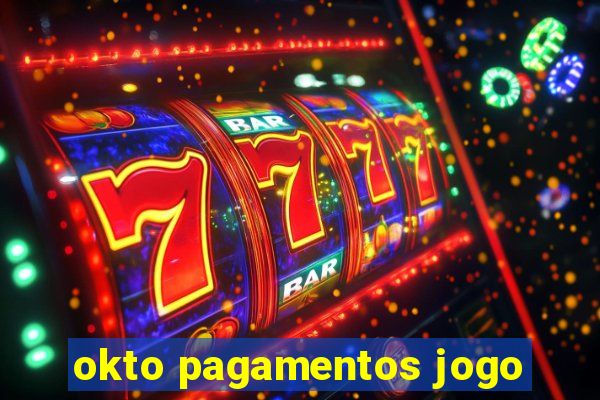 okto pagamentos jogo