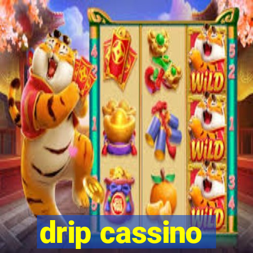 drip cassino