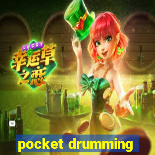 pocket drumming