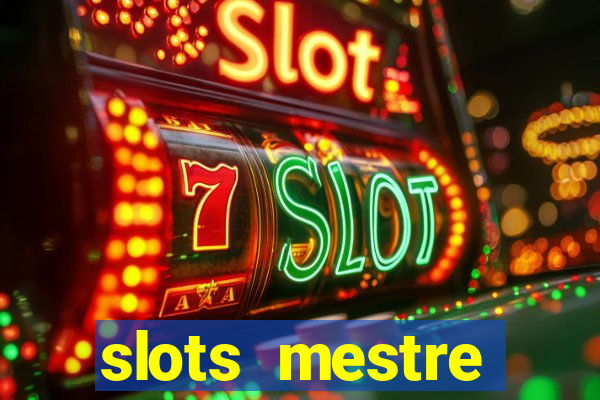 slots mestre dinheiro real