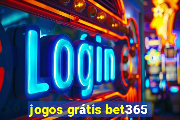 jogos grátis bet365