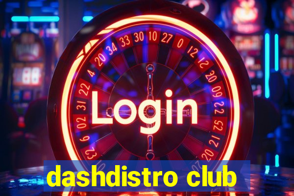 dashdistro club