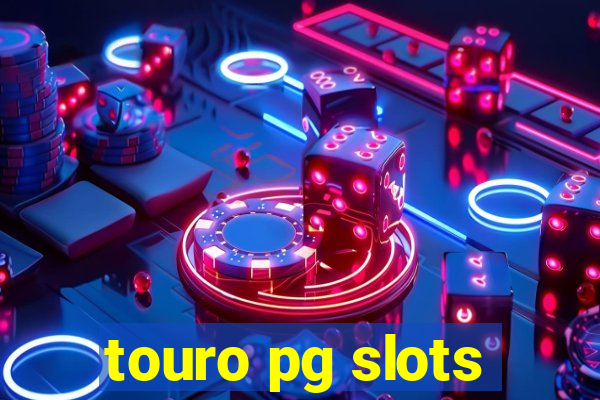 touro pg slots