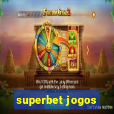 superbet jogos