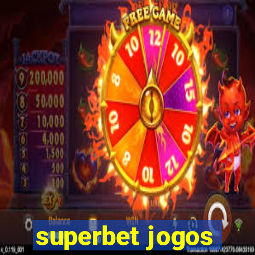 superbet jogos