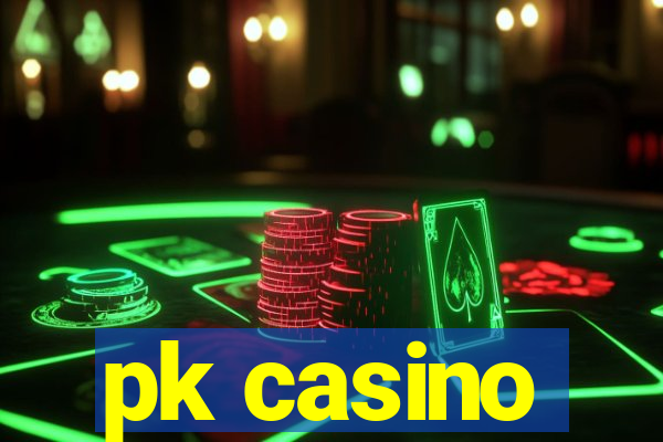 pk casino