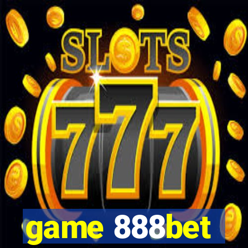 game 888bet