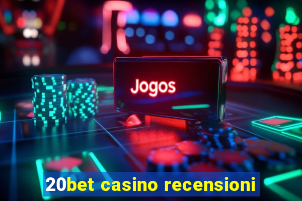 20bet casino recensioni