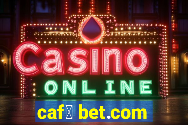 caf茅 bet.com