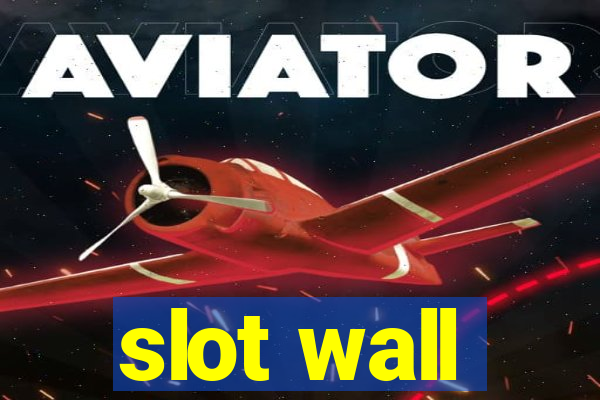 slot wall