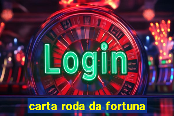 carta roda da fortuna