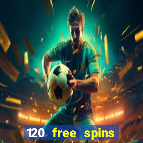 120 free spins online casino real money