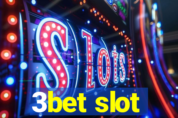 3bet slot