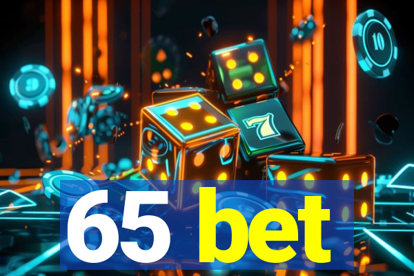 65 bet