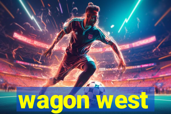 wagon west