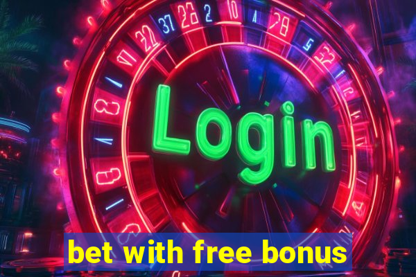 bet with free bonus