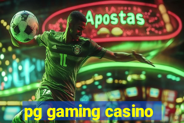 pg gaming casino