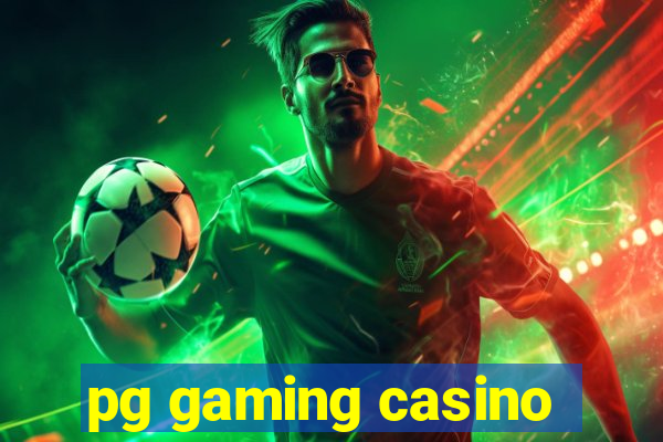 pg gaming casino