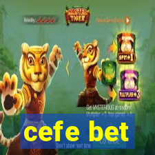 cefe bet