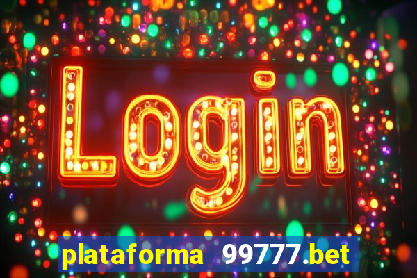 plataforma 99777.bet é confiável