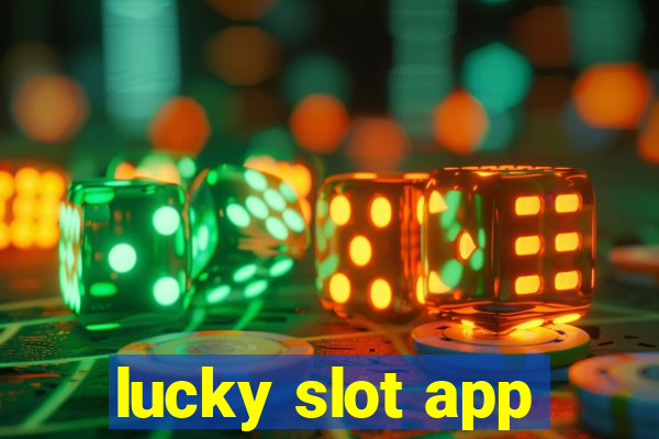 lucky slot app