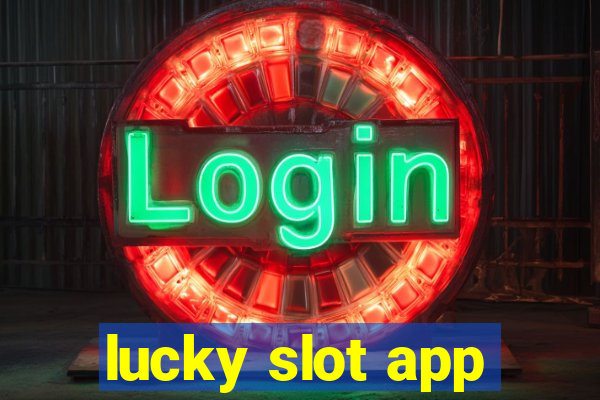 lucky slot app