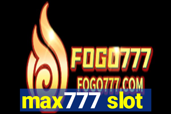 max777 slot