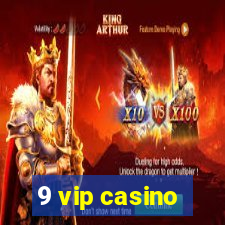 9 vip casino