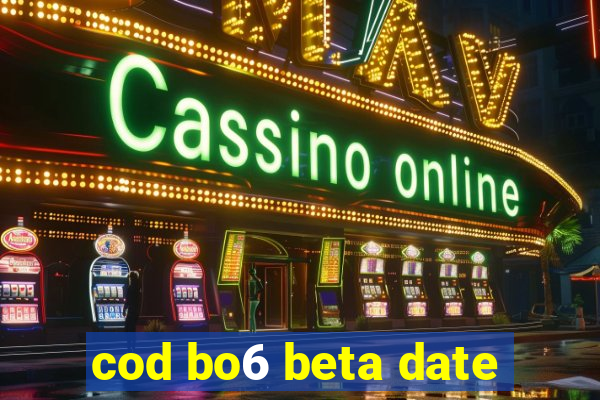 cod bo6 beta date