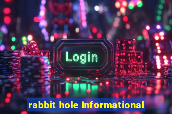 rabbit hole Informational