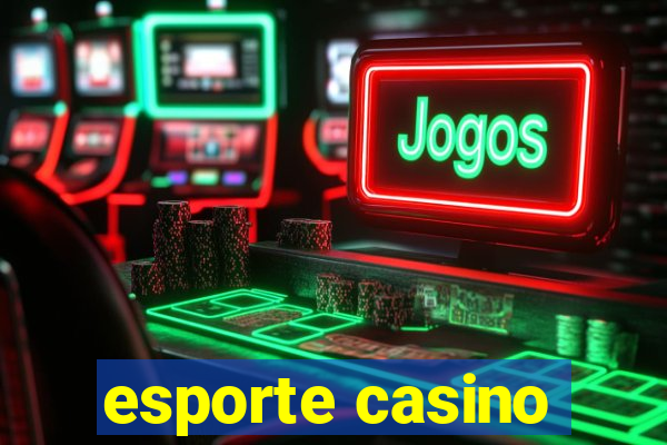 esporte casino