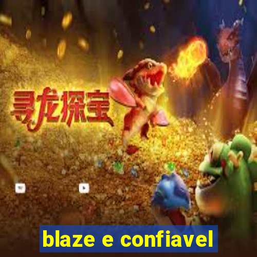 blaze e confiavel