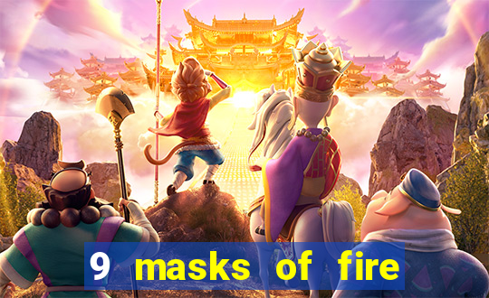 9 masks of fire casino slot