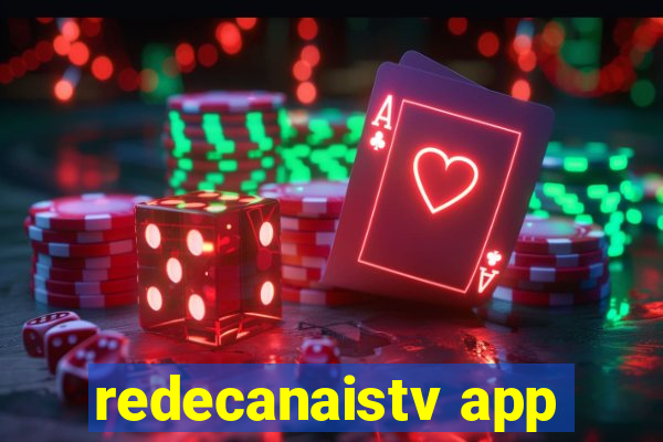 redecanaistv app