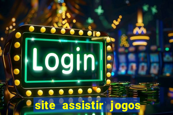 site assistir jogos de futebol