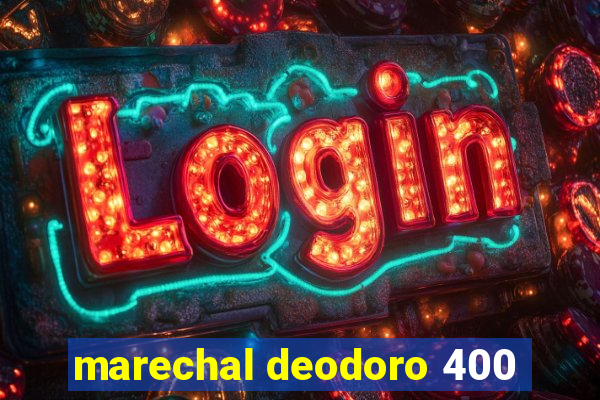 marechal deodoro 400