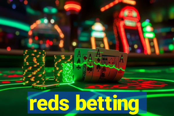 reds betting