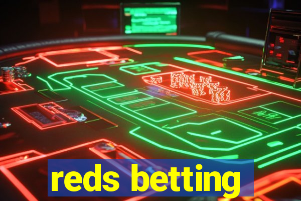 reds betting