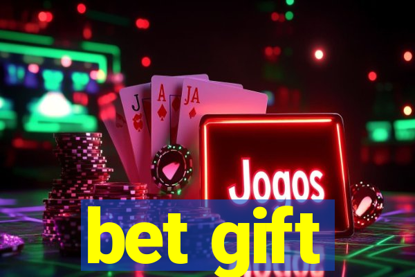 bet gift