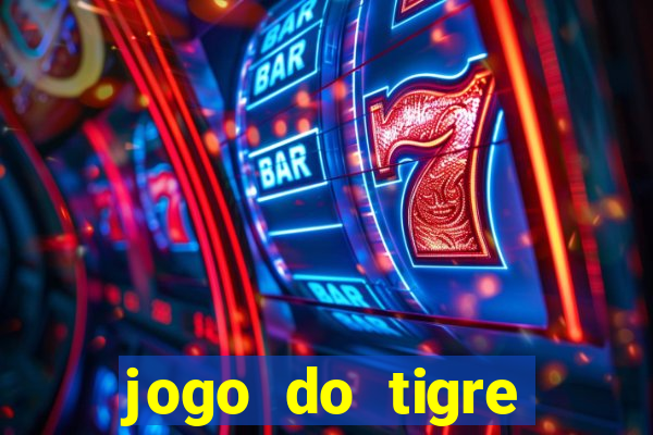 jogo do tigre rodadas gr谩tis