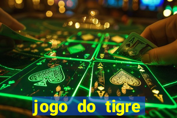 jogo do tigre rodadas gr谩tis