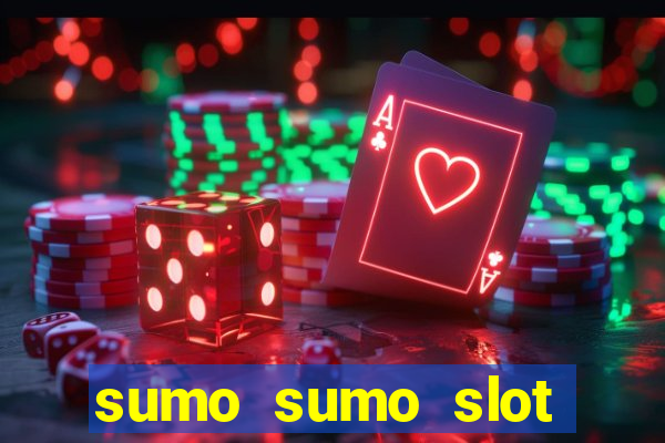 sumo sumo slot free play