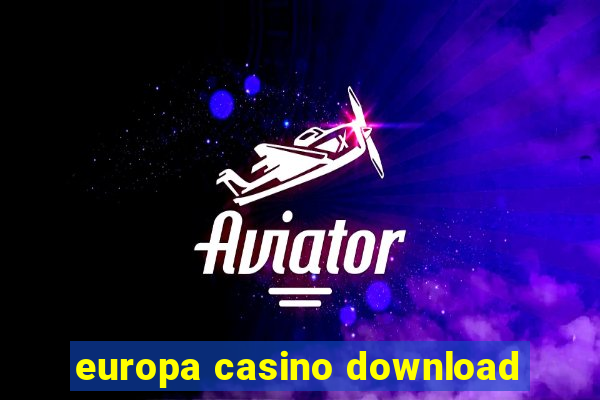 europa casino download