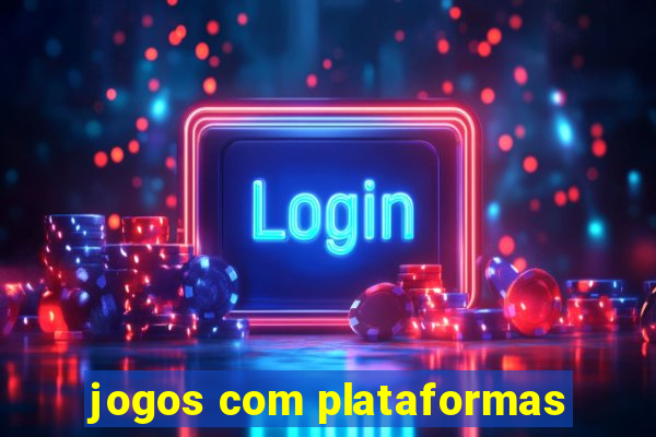 jogos com plataformas