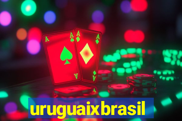 uruguaixbrasil